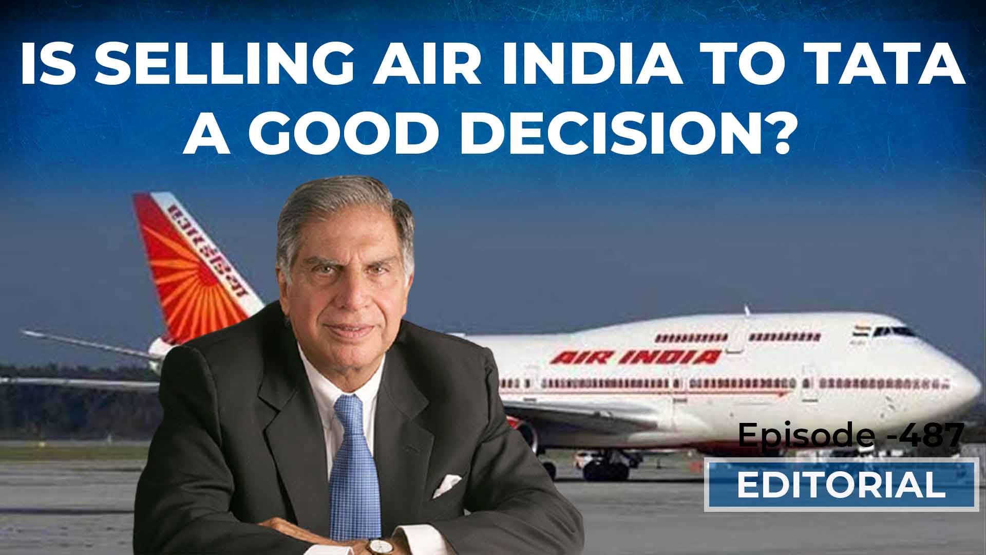 Editorial With Sujit Nair: Is Selling Air India To TATA A Good Decision ...