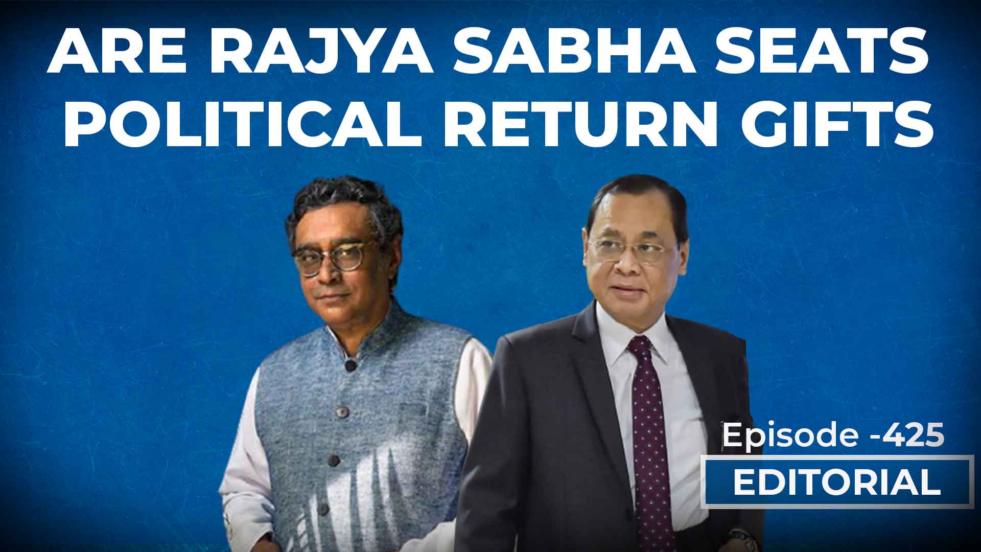 Editorial With Sujit Nair: Are Rajya Sabha Seats Politcal Return Gifts ...