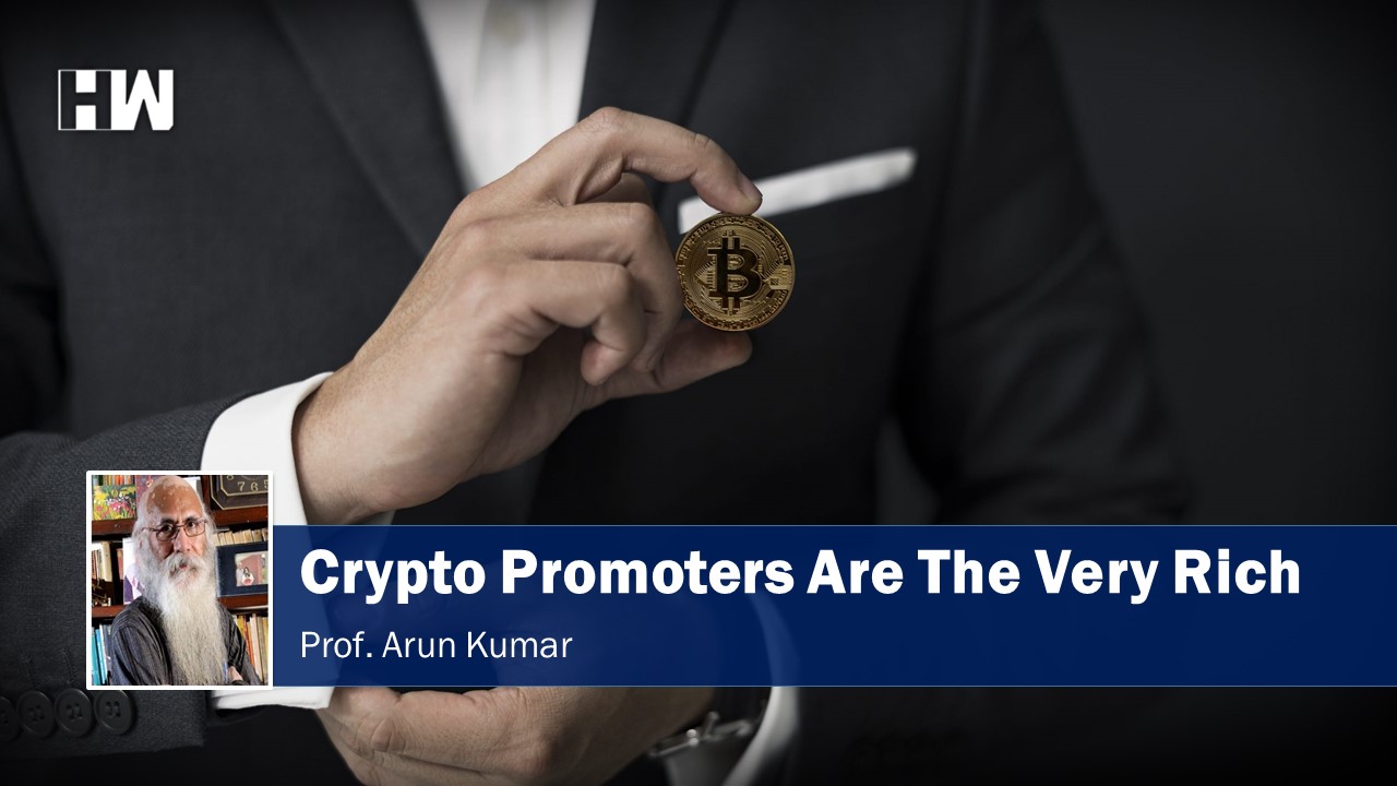 Crypto Promoters Are The Very Rich - HW News English