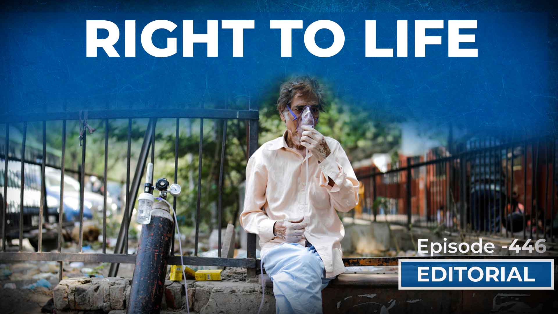 Editorial With Sujit Nair: Right To Life - HW News English