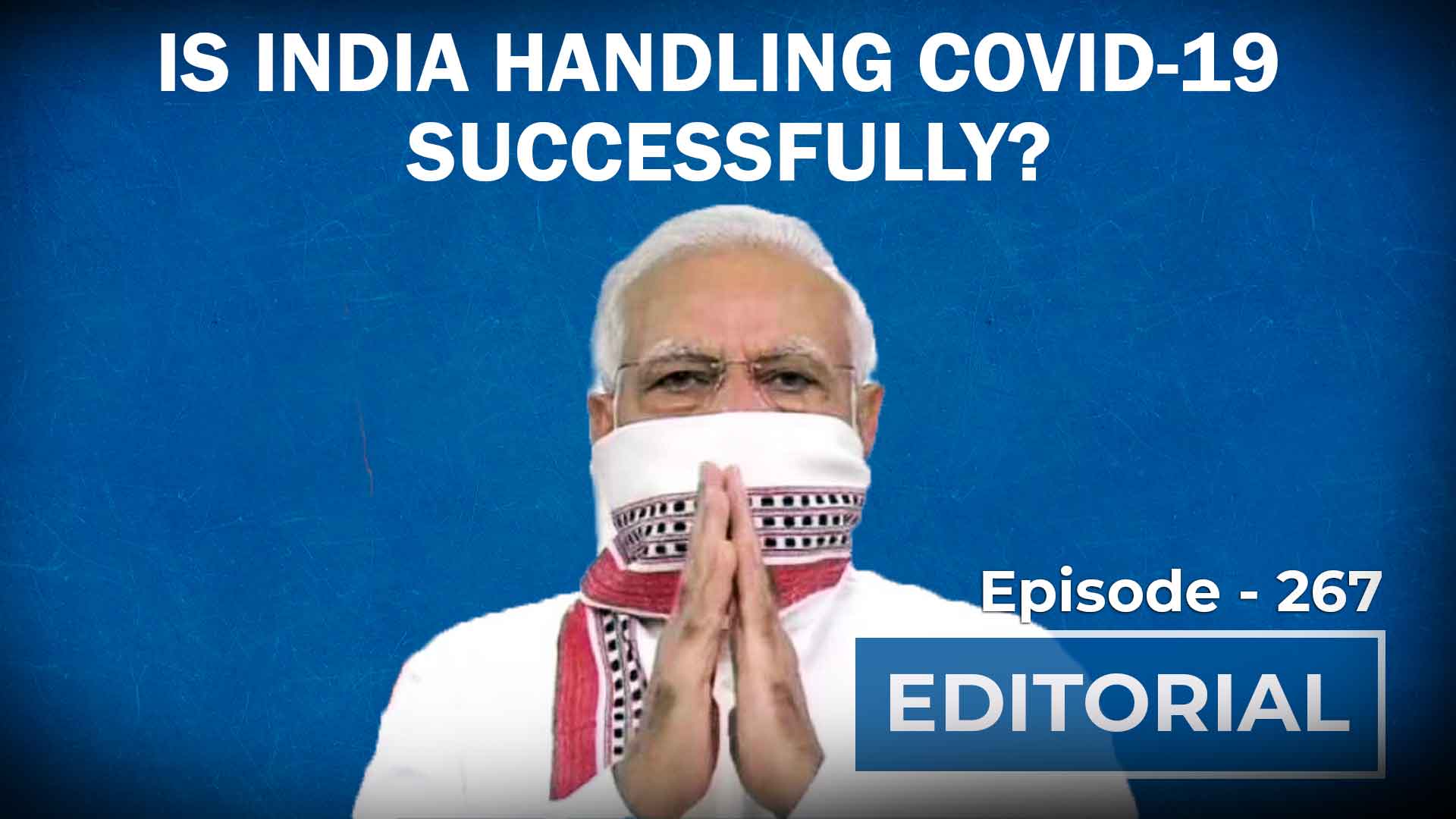 Editorial With Sujit Nair: Is India Handling COVID-19 Successfully ...