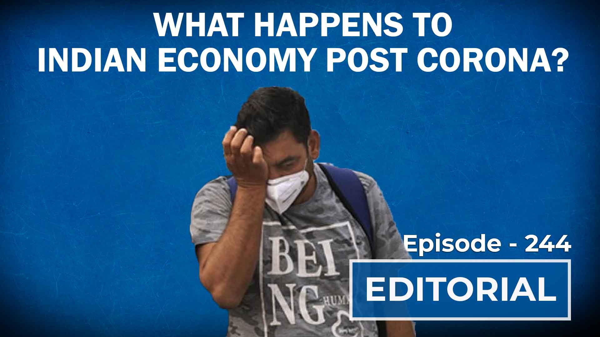 Editorial With Sujit Nair: What Happens To Indian Economy Post Corona ...