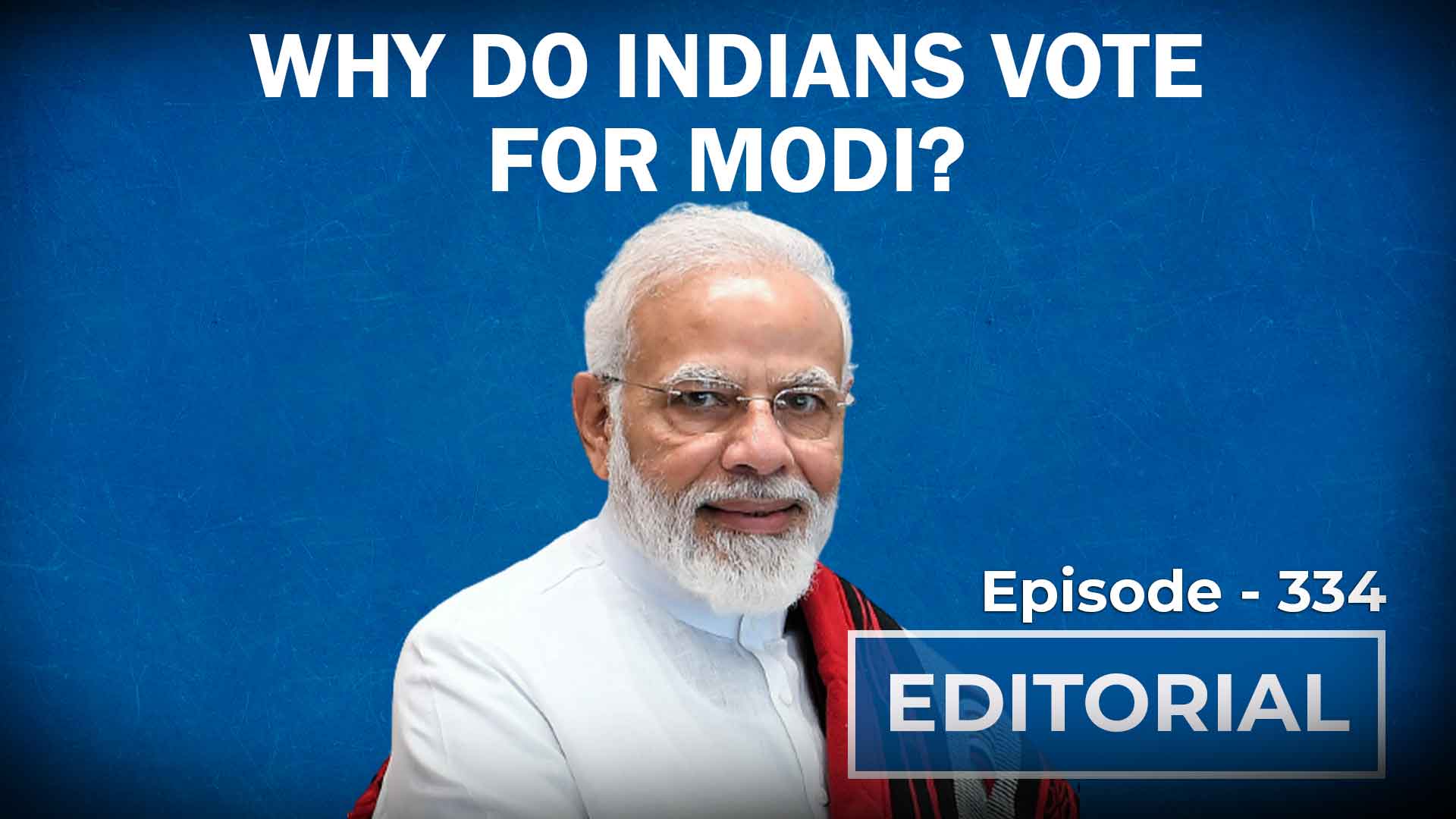 Editorial with Sujit Nair: Why Do Indians Vote For Modi? - HW News English