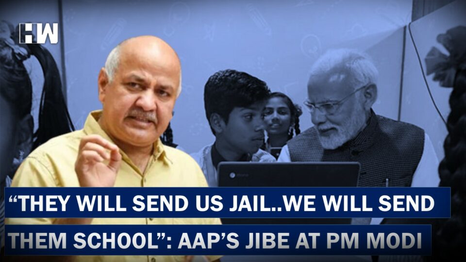 You Send Us To Jail, We Will Send You To School', AAP leaders Kejriwal &  Sisodia Troll PM Modi On Twitter - HW News English