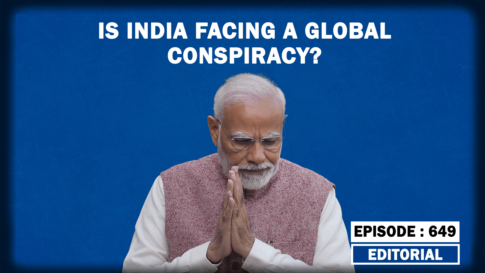 Editorial with Sujit Nair: Is India Facing A Global Conspiracy? - HW ...