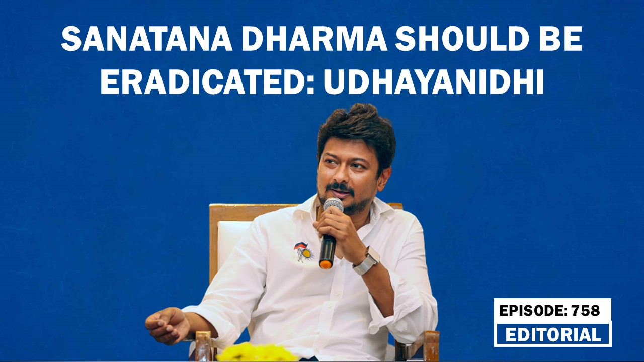 Editorial with Sujit Nair: Sanatana Dharma should be eradicated ...