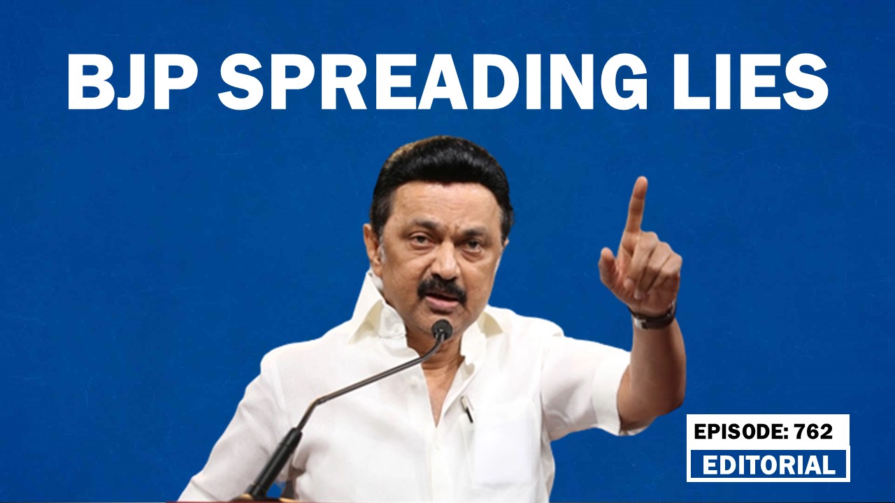 Editorial with Sujit Nair: BJP Spreading Lies: Stalin defends ...