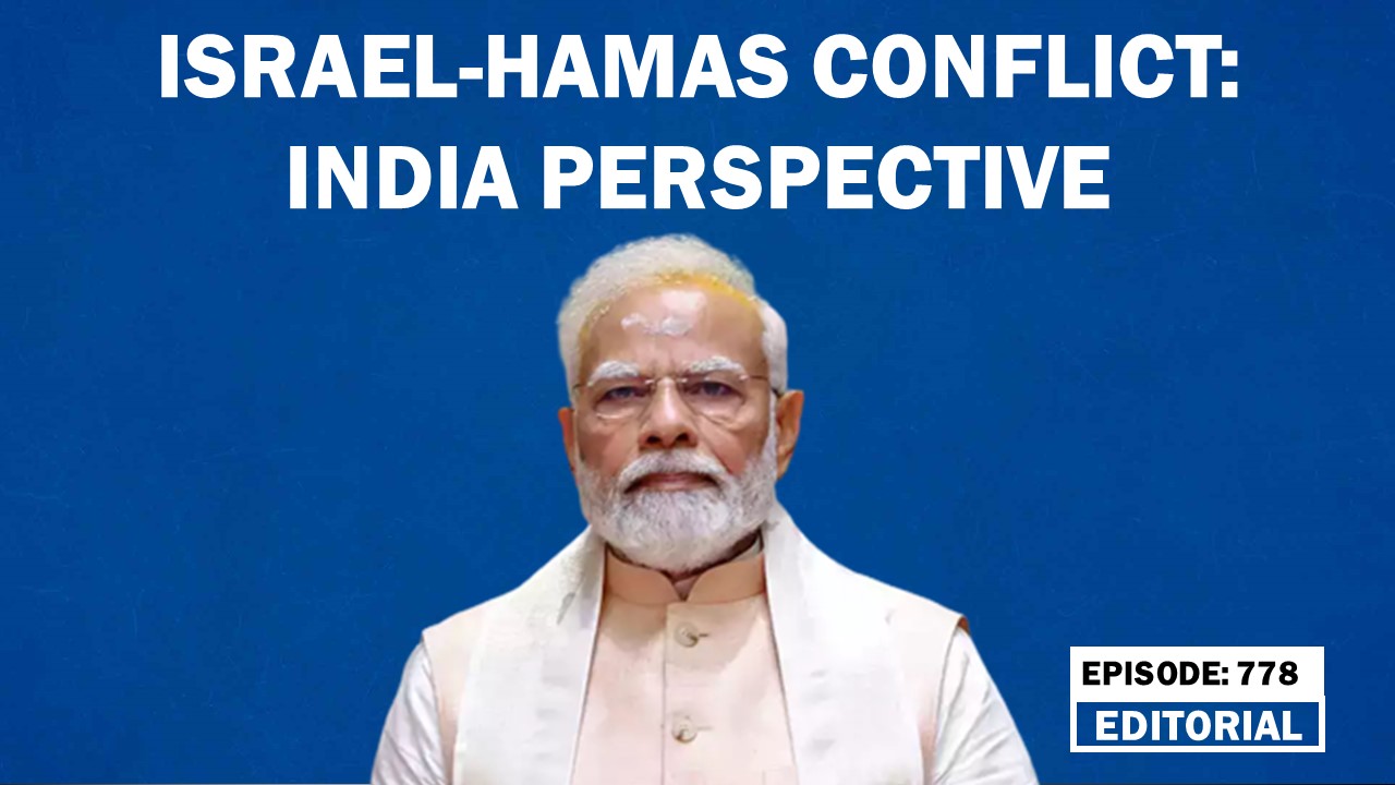 Editorial with Sujit Nair: Israel-Hamas conflict: India perspective ...