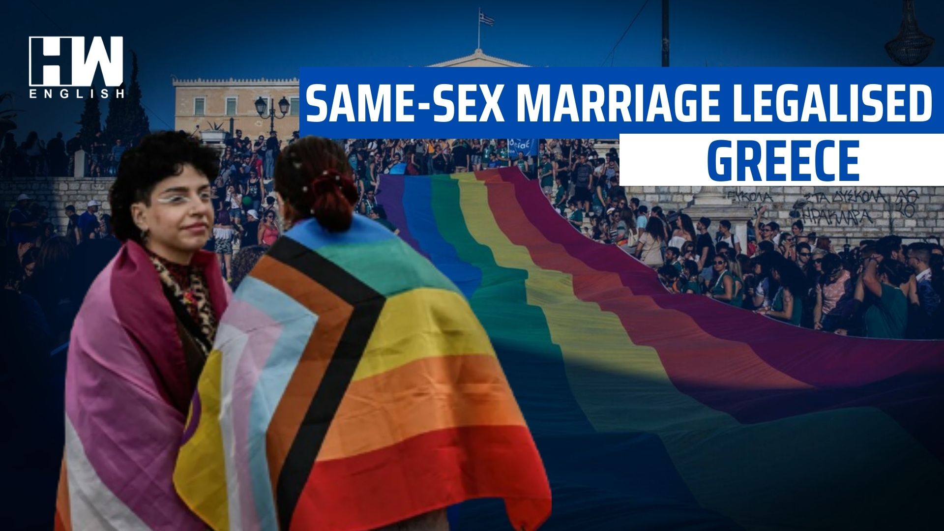 Greece Legalises Same-Sex Marriage - HW News English