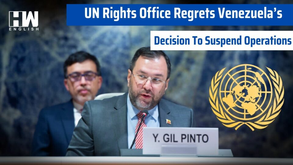 UN Rights Office Regrets Venezuela’s Decision To Suspend Operations