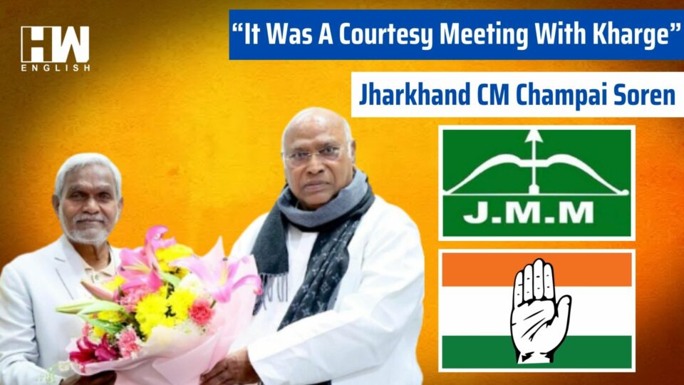 "It Was A Courtesy Meeting With Kharge”: Champai Soren