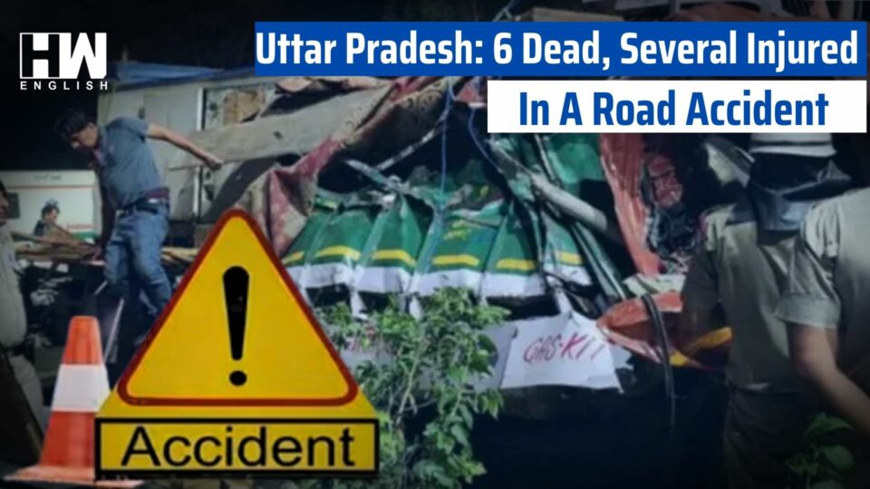 Uttar Pradesh: 6 Dead, Several Injured In A Road Accident