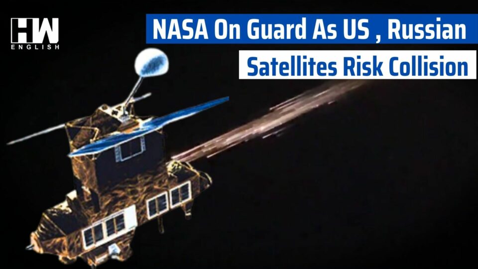 NASA On Guard As US, Russian Satellites Risk Collision