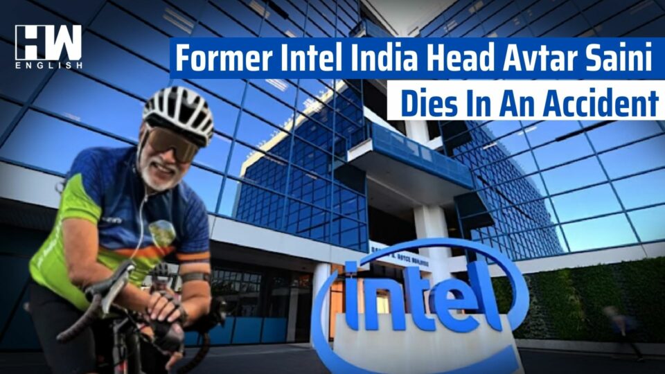 Former Intel India Head Avtar Saini Dies In An Accident