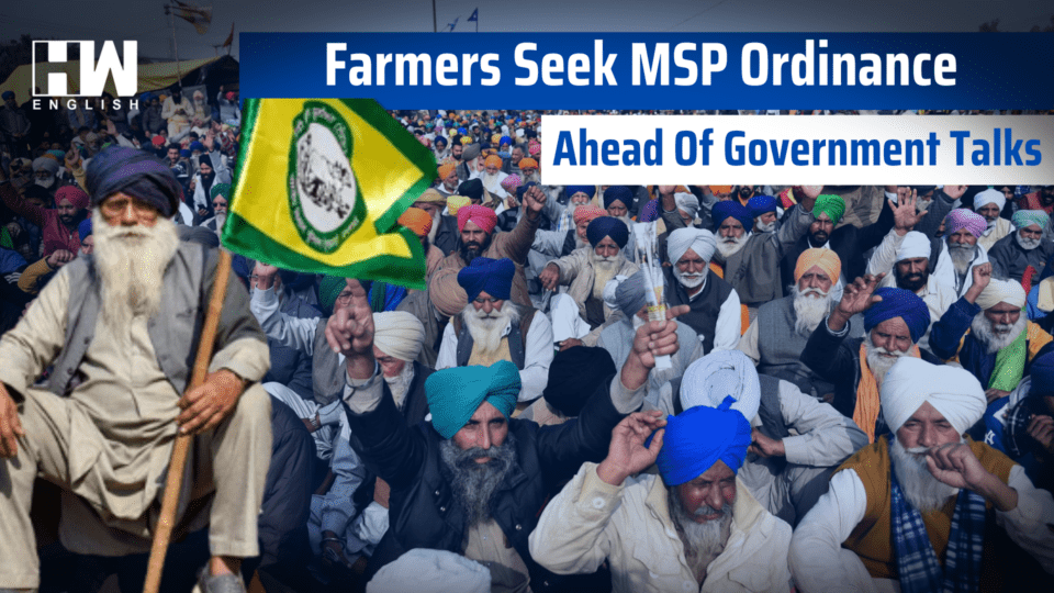 Farmers Seek MSP Ordinance Ahead Of Government Talks