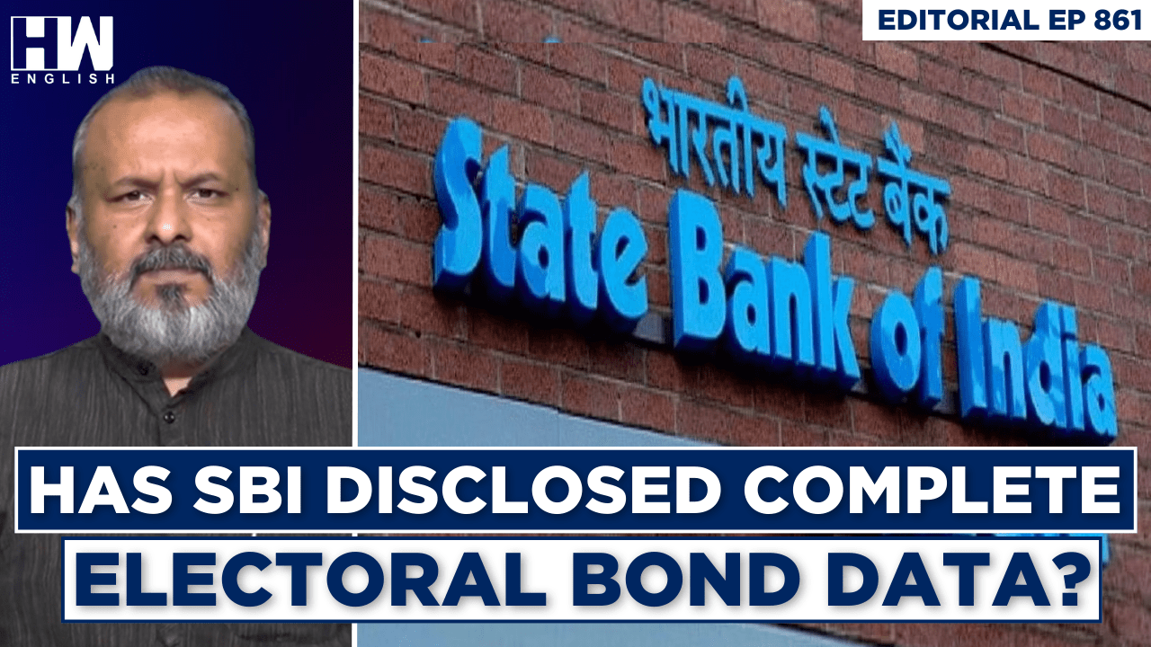 Editorial With Sujit Nair | Has SBI Disclosed Complete Electoral Bond ...