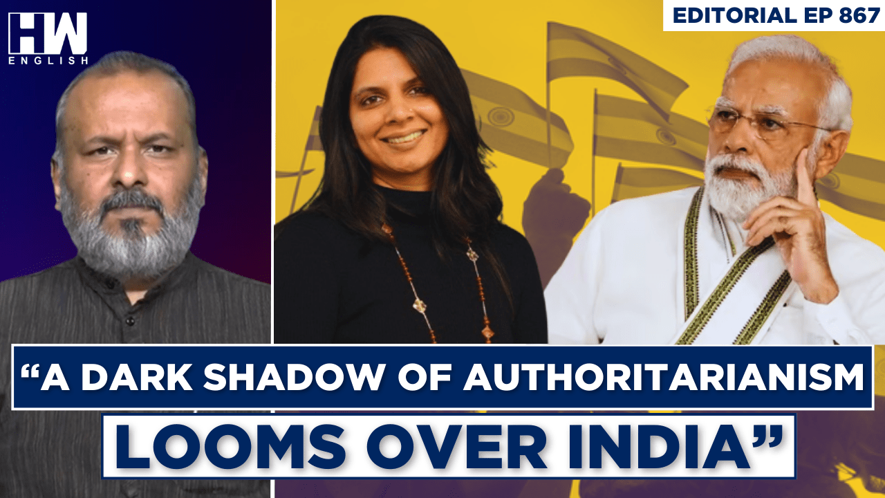 Editorial With Sujit Nair | “A Dark Shadow Of Authoritarianism Looms ...