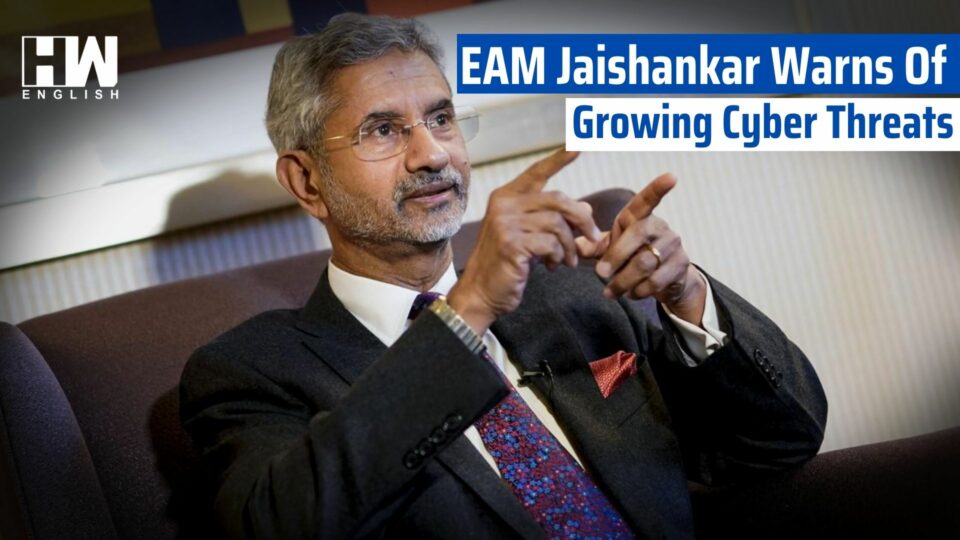 EAM Jaishankar Warns Of Growing Cyber Threats