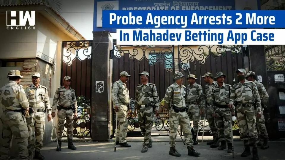 ED Arrests 2 More In Mahadev Betting App Case