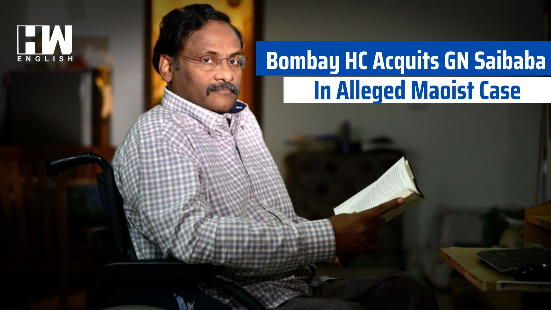 Bombay High Court Acquits GN Saibaba In Alleged Maoist Case - HW News ...