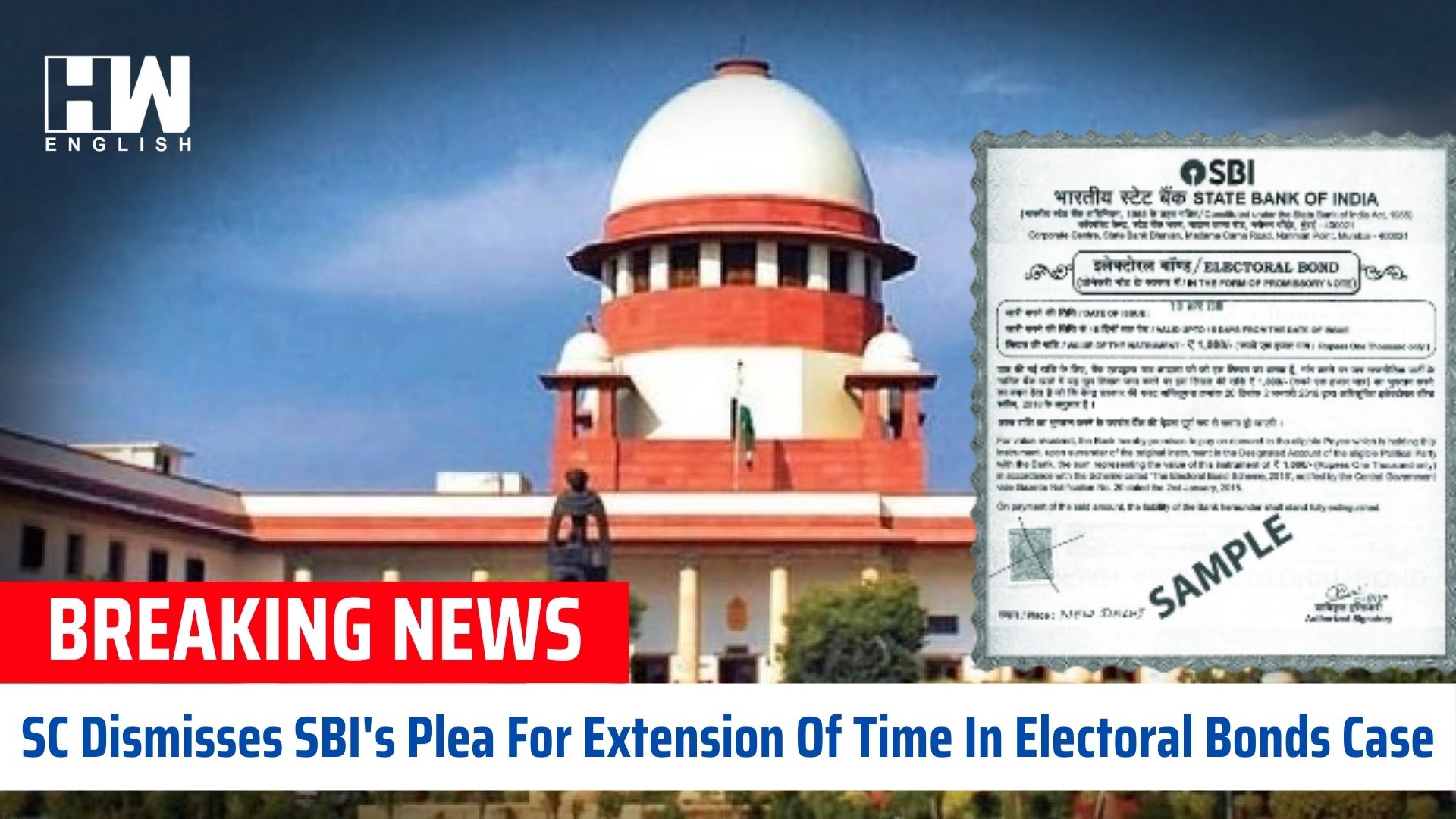 SC Dismisses SBI's Plea For Extension Of Time In Electoral Bonds Case ...