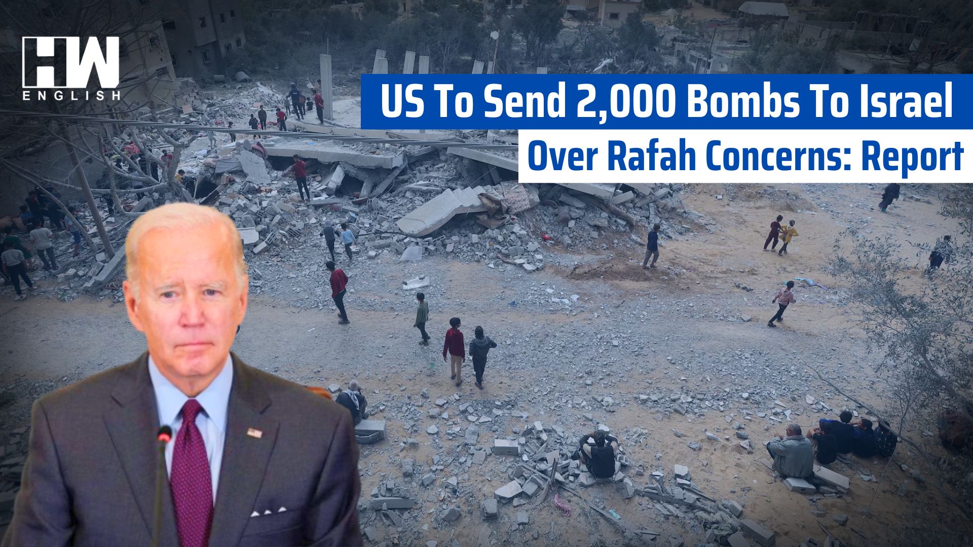 US To Send 2,000 Bombs To Israel Over Rafah Concerns: Report - HW News ...