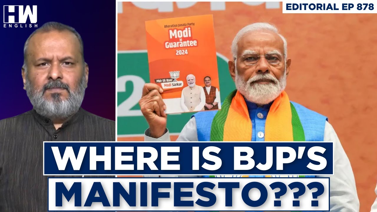 Editorial With Sujit Nair | Modi's Manifesto Or BJP's Manifesto? - HW ...