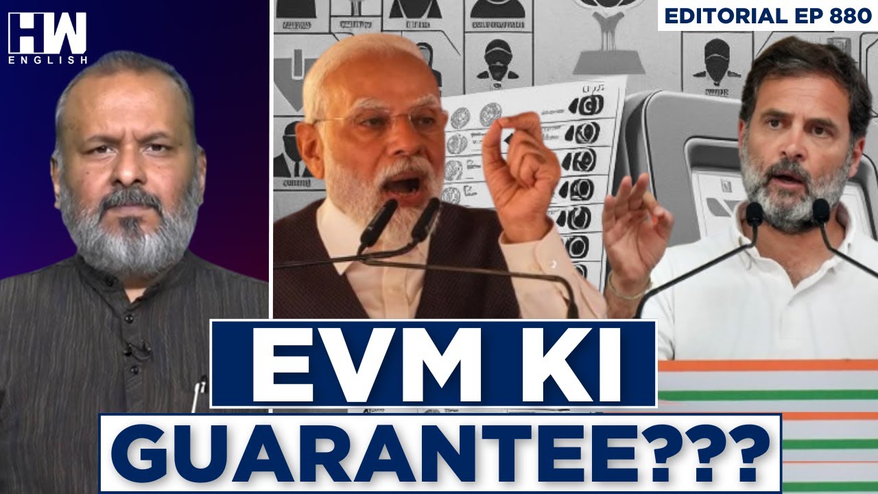 Editorial With Sujit Nair | Why Insist On EVMs? - HW News English