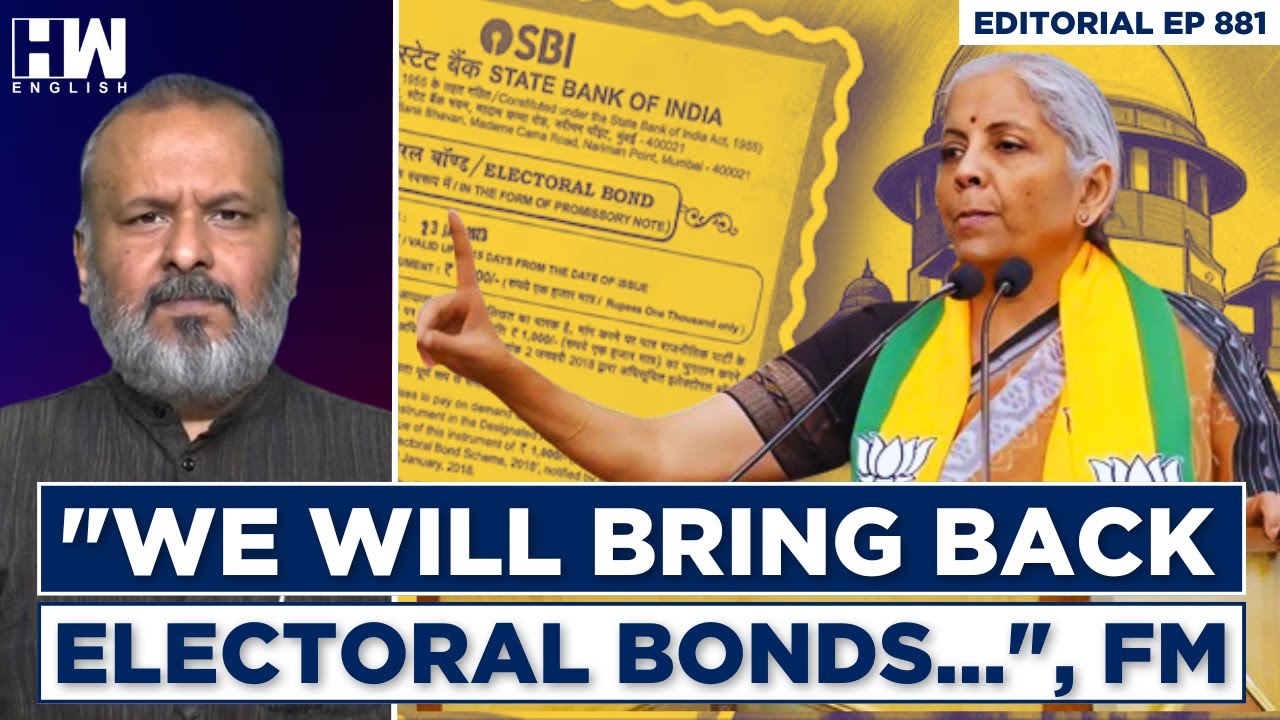 Editorial With Sujit Nair | “Will Bring Back Electoral Bonds After ...