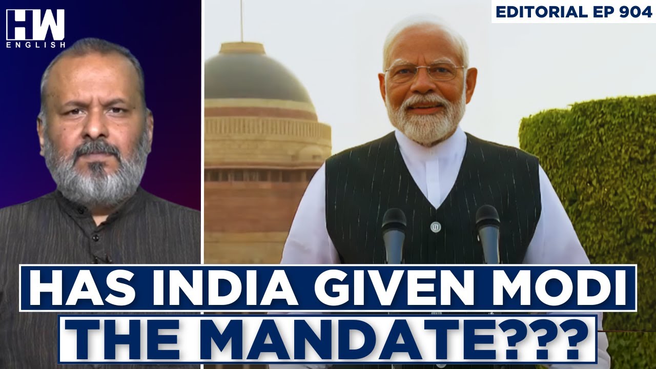 Editorial With Sujit Nair | Has India Given Modi The Mandate??? - HW ...